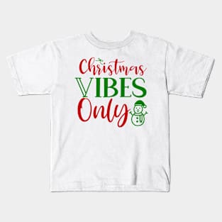 Christmas Vibes Only Kids T-Shirt